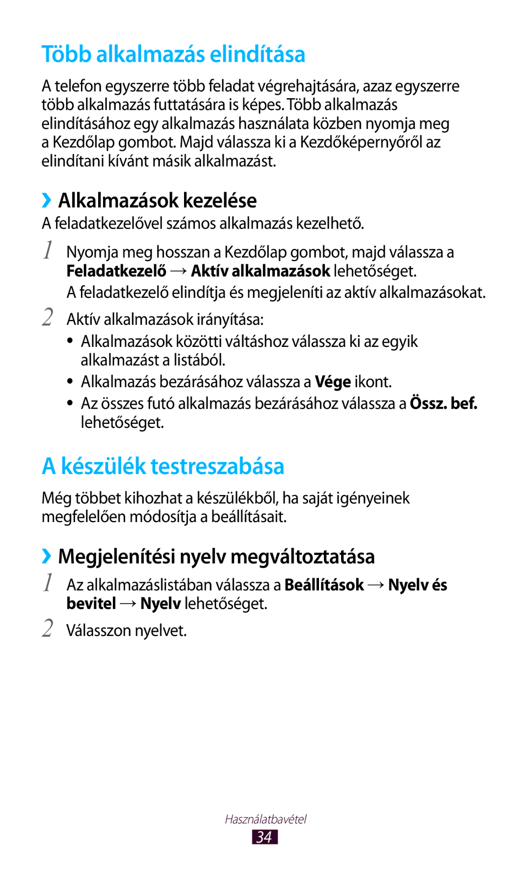 Samsung GT-S7562UWAVVT, GT-S7562UWADBT manual Több alkalmazás elindítása, Készülék testreszabása, ››Alkalmazások kezelése 