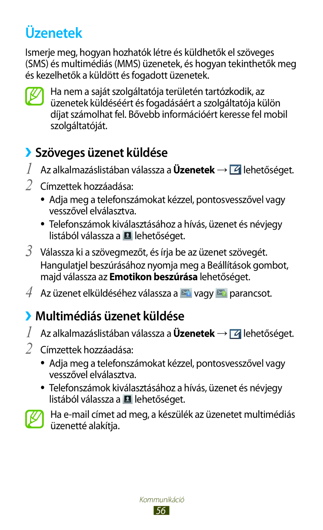 Samsung GT-S7562ZKACOA, GT-S7562UWADBT, GT-S7562ZKADBT Üzenetek, ››Szöveges üzenet küldése, ››Multimédiás üzenet küldése 