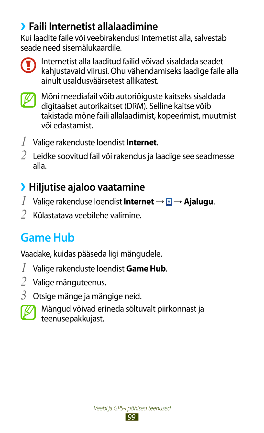Samsung GT-S7562CWZSEB, GT-S7562UWASEB manual Game Hub, ››Faili Internetist allalaadimine, ››Hiljutise ajaloo vaatamine 