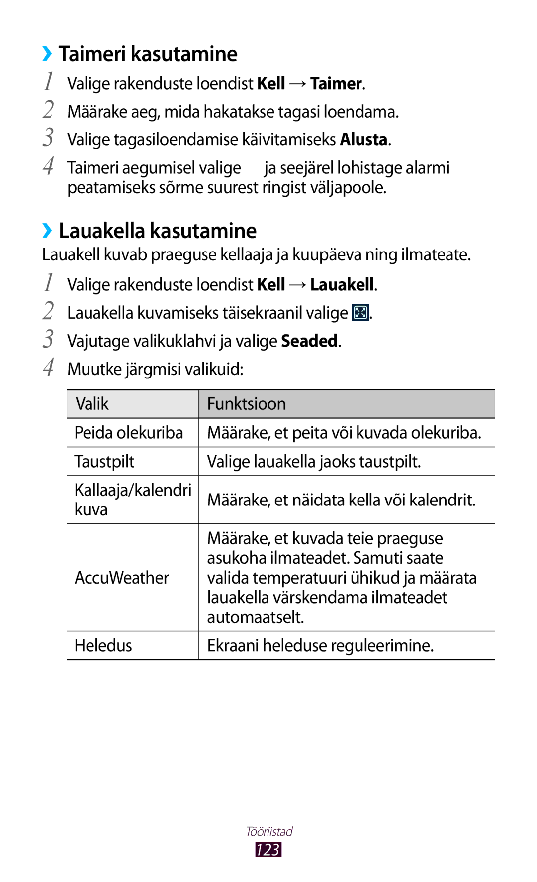 Samsung GT-S7562CWZSEB, GT-S7562UWASEB, GT-S7562ZKASEB manual ››Taimeri kasutamine, ››Lauakella kasutamine 