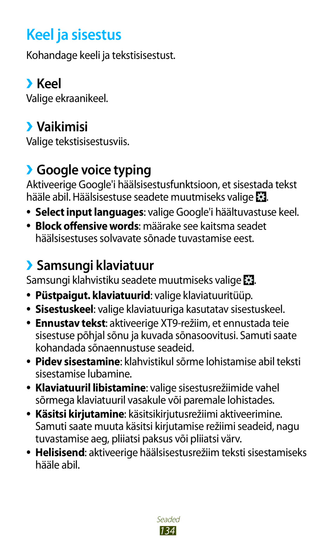 Samsung GT-S7562UWASEB, GT-S7562CWZSEB Keel ja sisestus, ››Keel, ››Vaikimisi, ››Google voice typing, ››Samsungi klaviatuur 