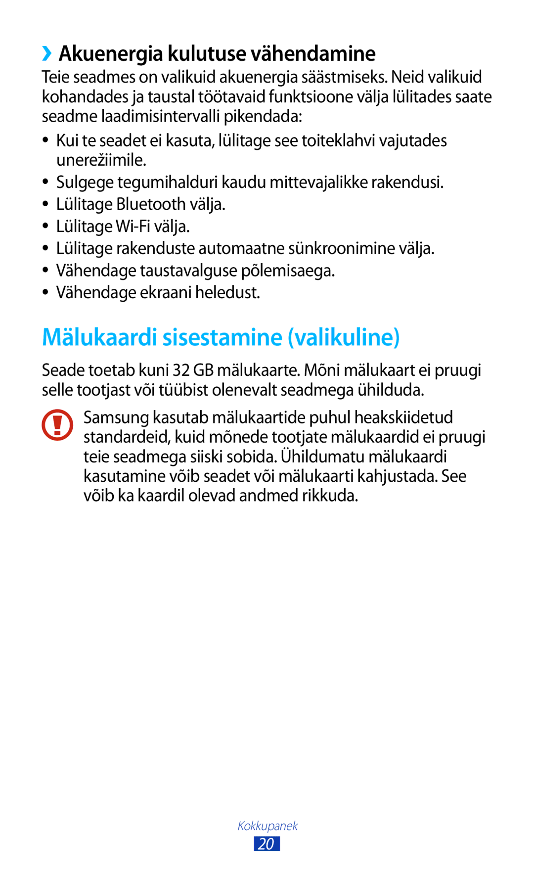 Samsung GT-S7562UWASEB, GT-S7562CWZSEB, GT-S7562ZKASEB Mälukaardi sisestamine valikuline, ››Akuenergia kulutuse vähendamine 