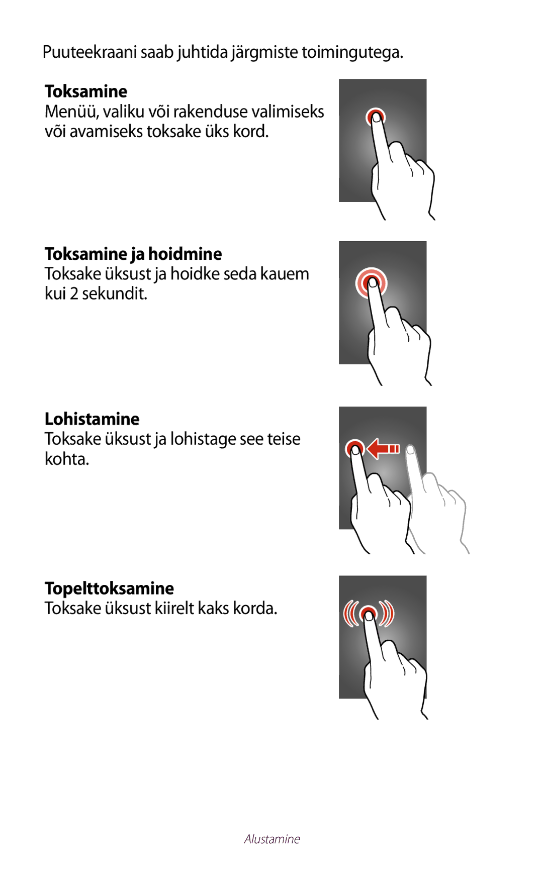 Samsung GT-S7562ZKASEB, GT-S7562UWASEB, GT-S7562CWZSEB manual Toksamine ja hoidmine, Lohistamine, Topelttoksamine 