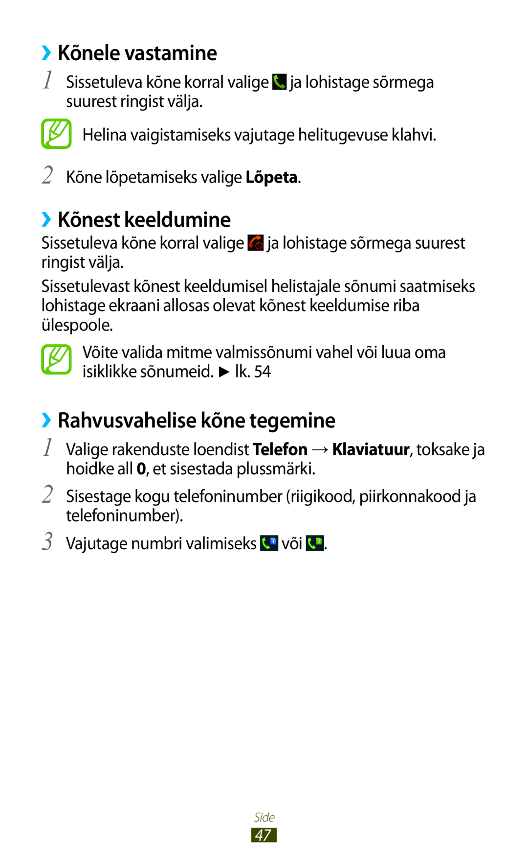 Samsung GT-S7562UWASEB, GT-S7562CWZSEB manual ››Kõnele vastamine, ››Kõnest keeldumine, ››Rahvusvahelise kõne tegemine 