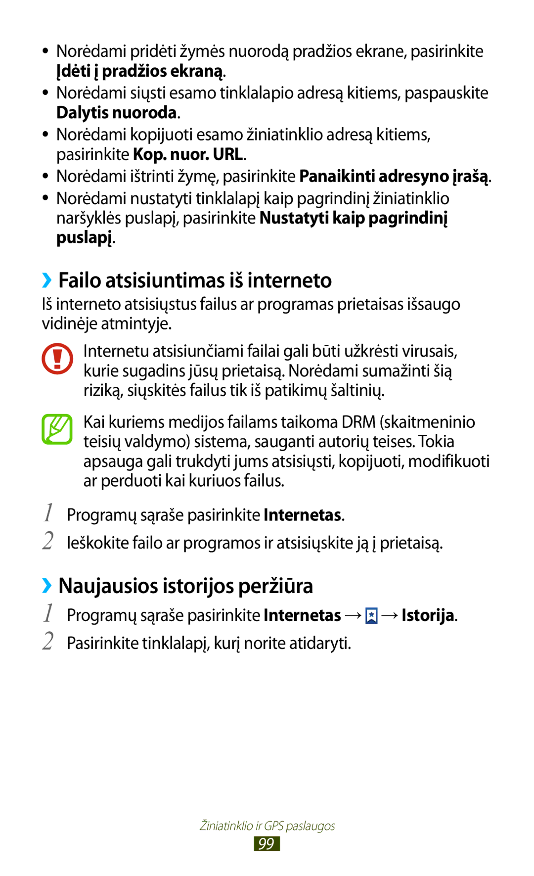 Samsung GT-S7562CWZSEB, GT-S7562UWASEB, GT-S7562ZKASEB ››Failo atsisiuntimas iš interneto, ››Naujausios istorijos peržiūra 