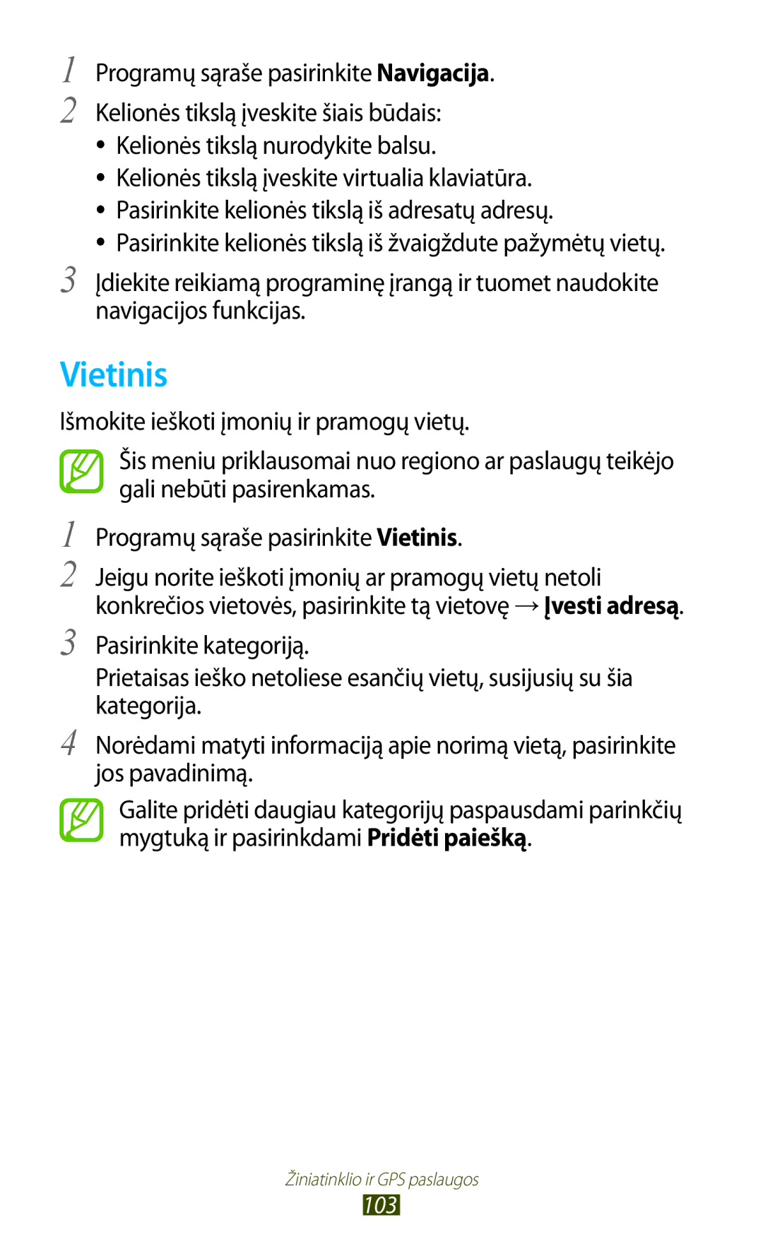 Samsung GT-S7562ZKASEB, GT-S7562UWASEB, GT-S7562CWZSEB manual Vietinis, Programų sąraše pasirinkite Navigacija 