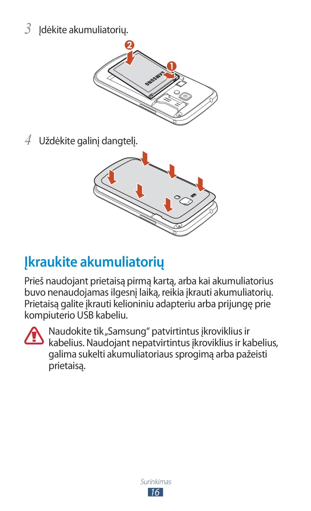 Samsung GT-S7562ZKASEB, GT-S7562UWASEB manual Įkraukite akumuliatorių, Įdėkite akumuliatorių Uždėkite galinį dangtelį 