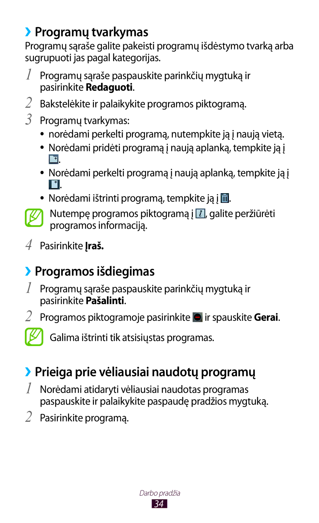 Samsung GT-S7562ZKASEB manual ››Programų tvarkymas, ››Programos išdiegimas, ››Prieiga prie vėliausiai naudotų programų 