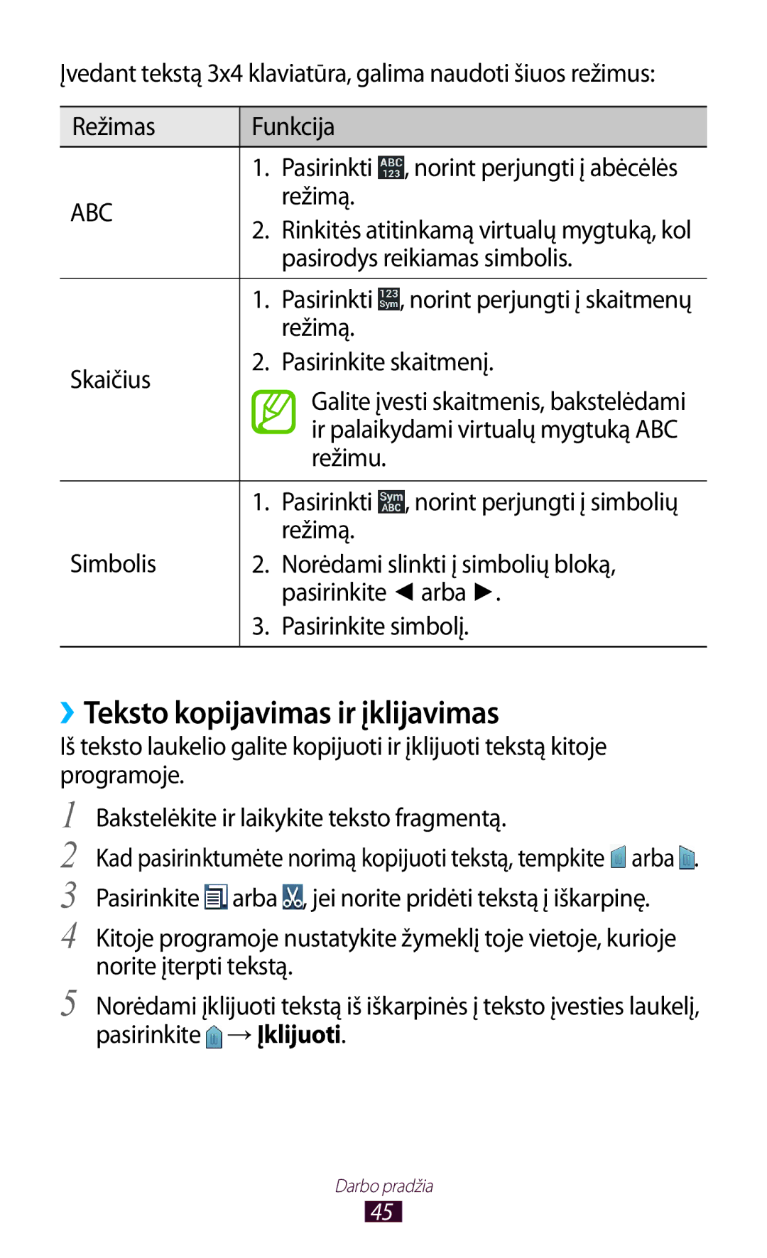 Samsung GT-S7562CWZSEB, GT-S7562UWASEB manual ››Teksto kopijavimas ir įklijavimas, Režimą, Pasirodys reikiamas simbolis 