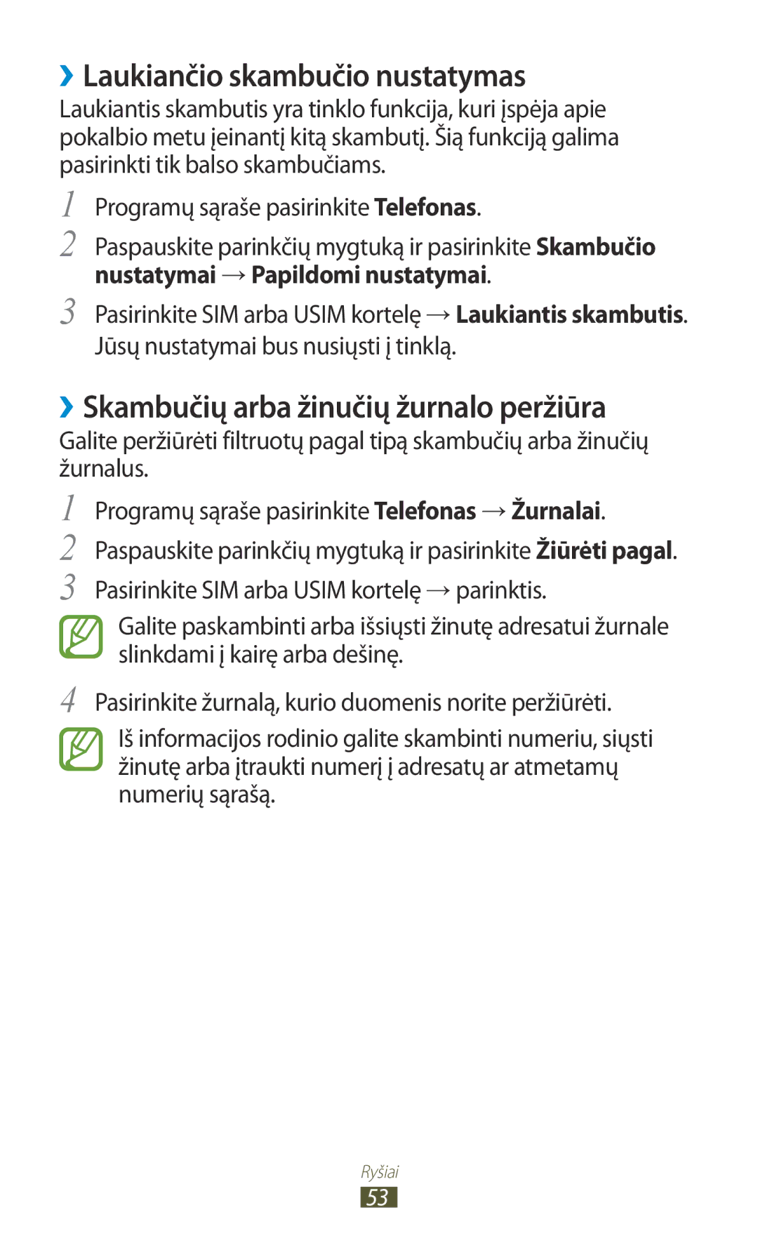 Samsung GT-S7562UWASEB, GT-S7562CWZSEB manual ››Laukiančio skambučio nustatymas, ››Skambučių arba žinučių žurnalo peržiūra 