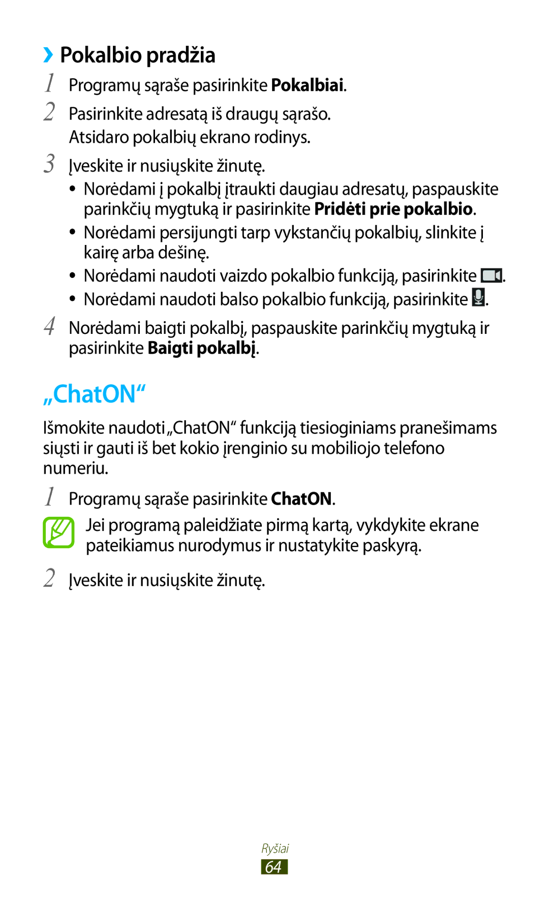 Samsung GT-S7562ZKASEB „ChatON, ››Pokalbio pradžia, Programų sąraše pasirinkite Pokalbiai, Įveskite ir nusiųskite žinutę 