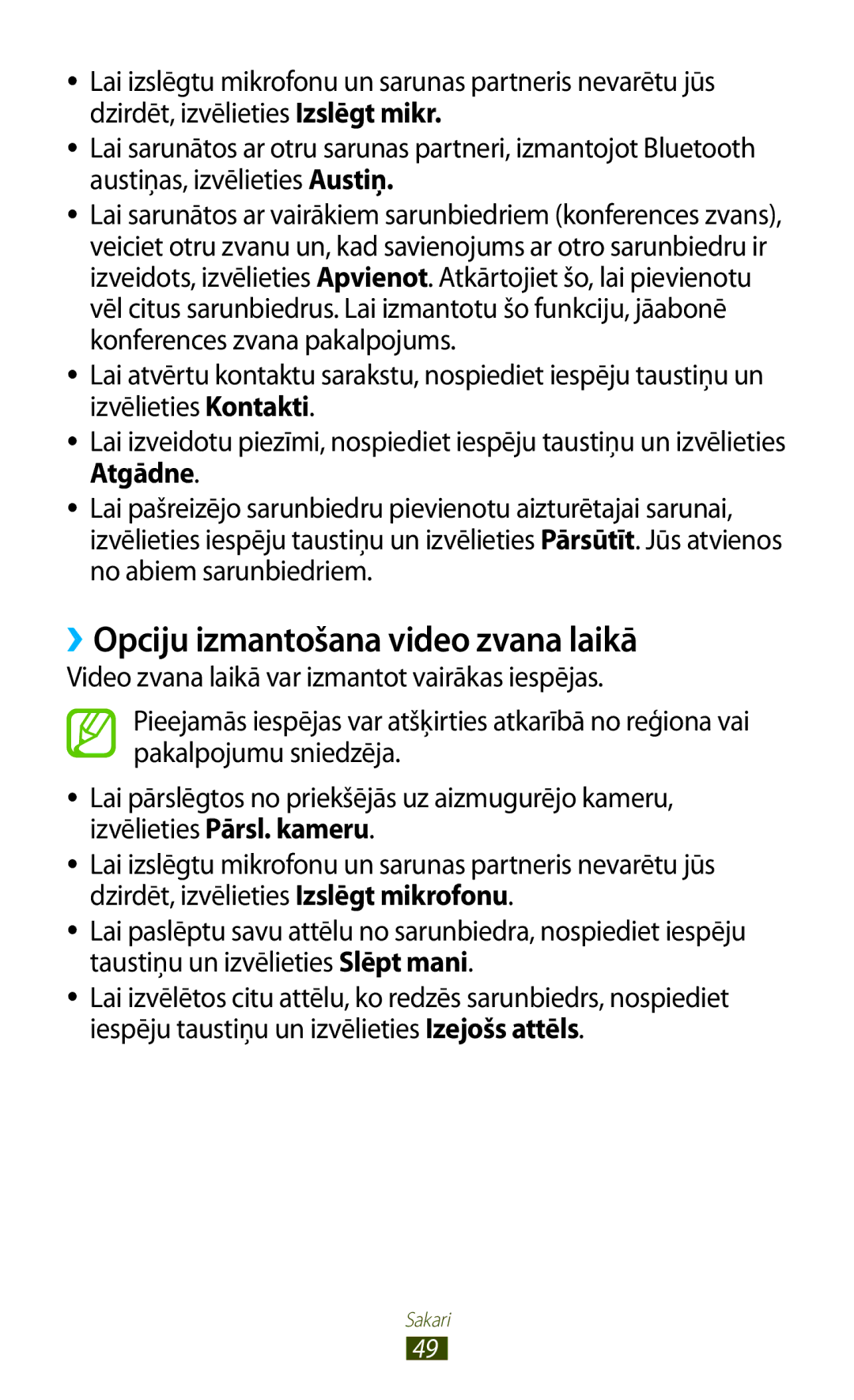 Samsung GT-S7562ZKASEB, GT-S7562UWASEB, GT-S7562CWZSEB manual ››Opciju izmantošana video zvana laikā 