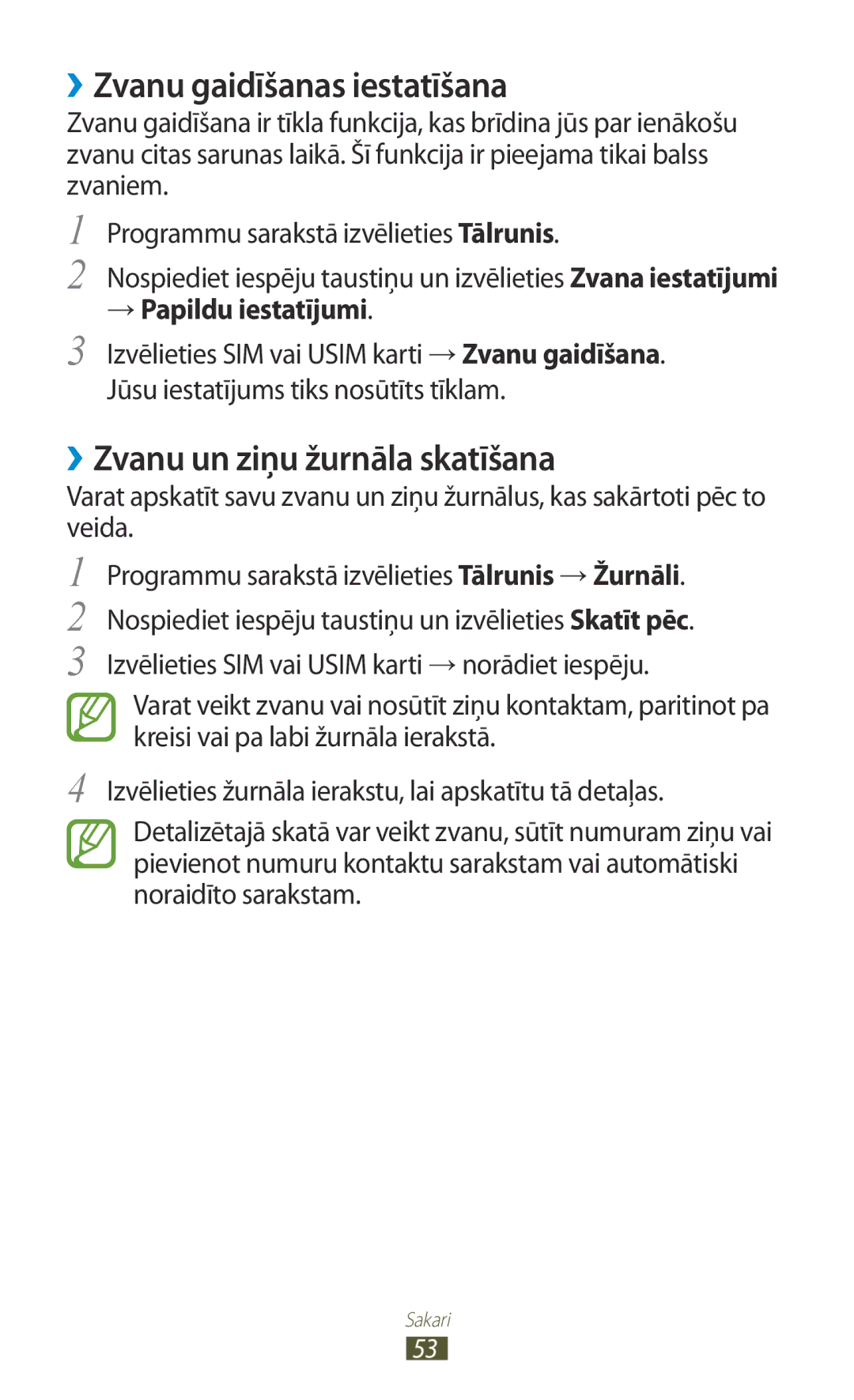 Samsung GT-S7562UWASEB, GT-S7562CWZSEB, GT-S7562ZKASEB ››Zvanu gaidīšanas iestatīšana, ››Zvanu un ziņu žurnāla skatīšana 