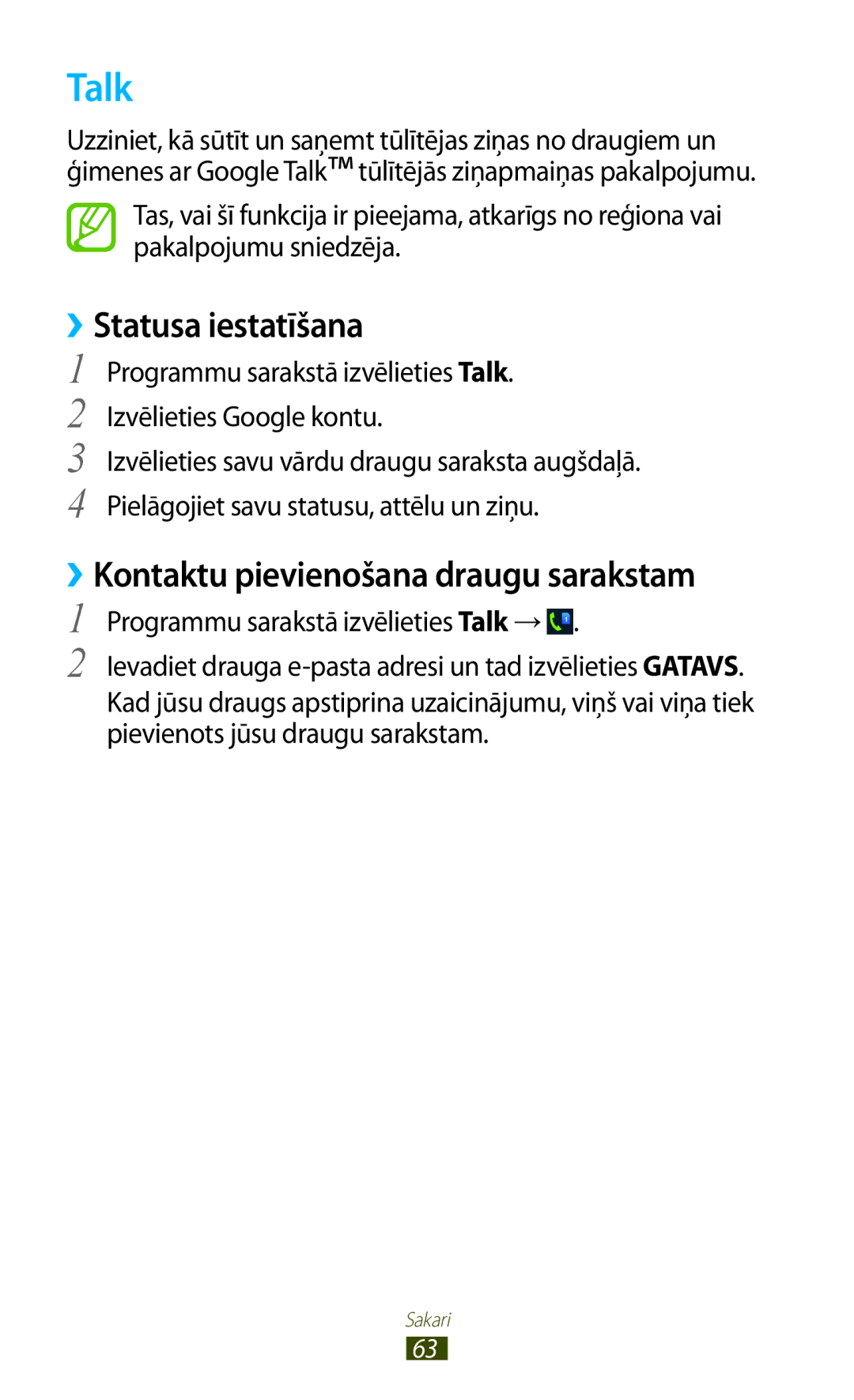 Samsung GT-S7562CWZSEB, GT-S7562UWASEB manual Talk, ››Statusa iestatīšana, ››Kontaktu pievienošana draugu sarakstam 