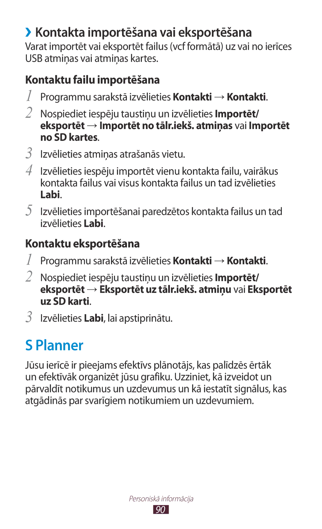 Samsung GT-S7562CWZSEB, GT-S7562UWASEB, GT-S7562ZKASEB manual Planner, ››Kontakta importēšana vai eksportēšana 