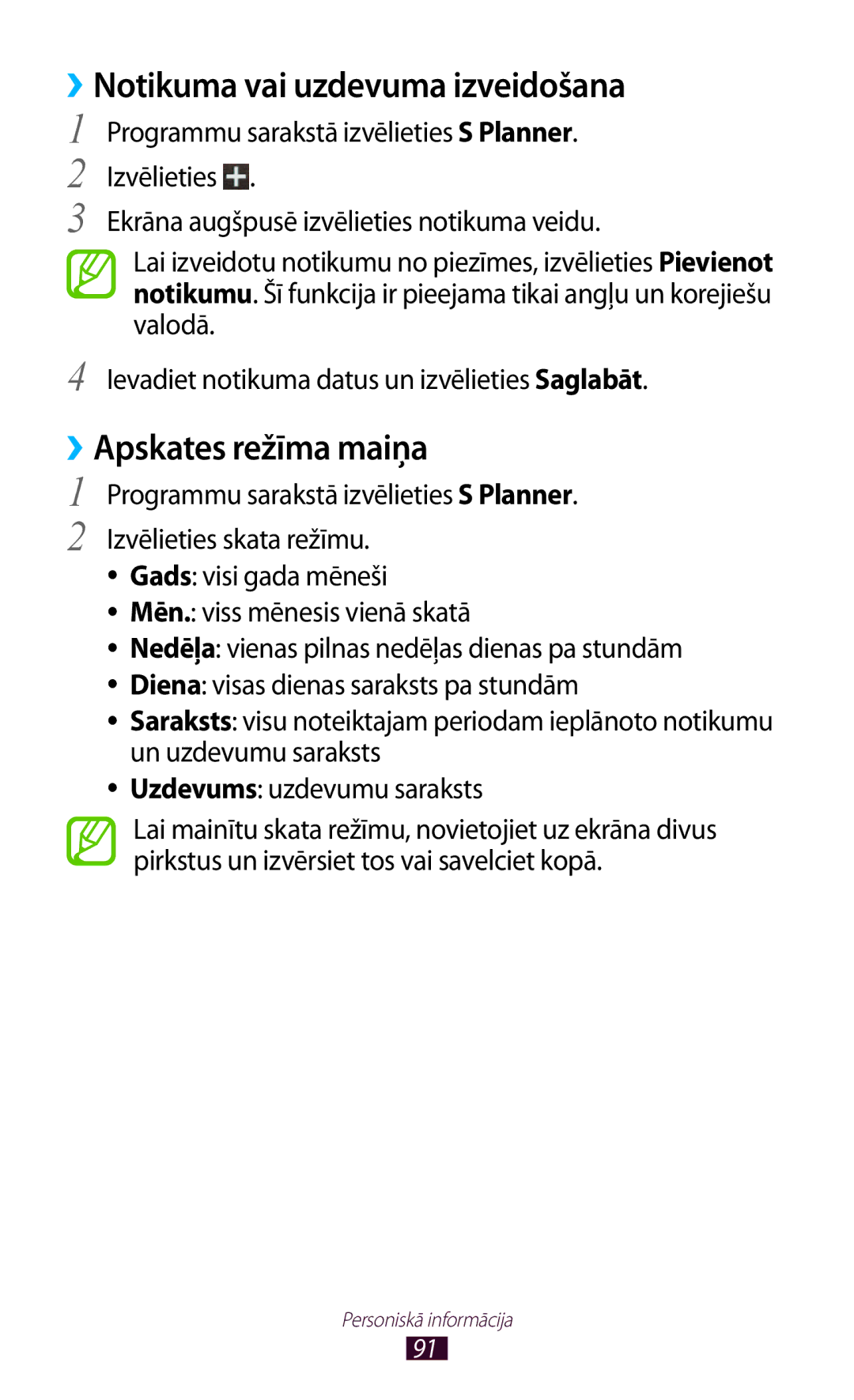 Samsung GT-S7562ZKASEB, GT-S7562UWASEB, GT-S7562CWZSEB manual ››Notikuma vai uzdevuma izveidošana, ››Apskates režīma maiņa 