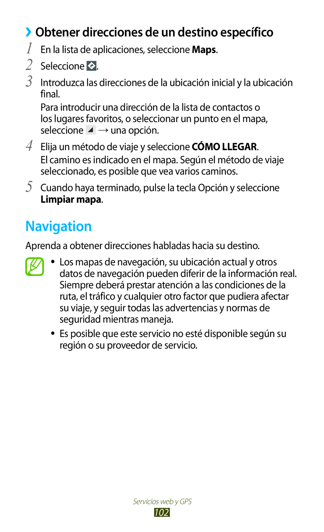 Samsung GT-S7562ZKAXEO, GT-S7562ZKAOPT Navigation, Cuando haya terminado, pulse la tecla Opción y seleccione, Limpiar mapa 