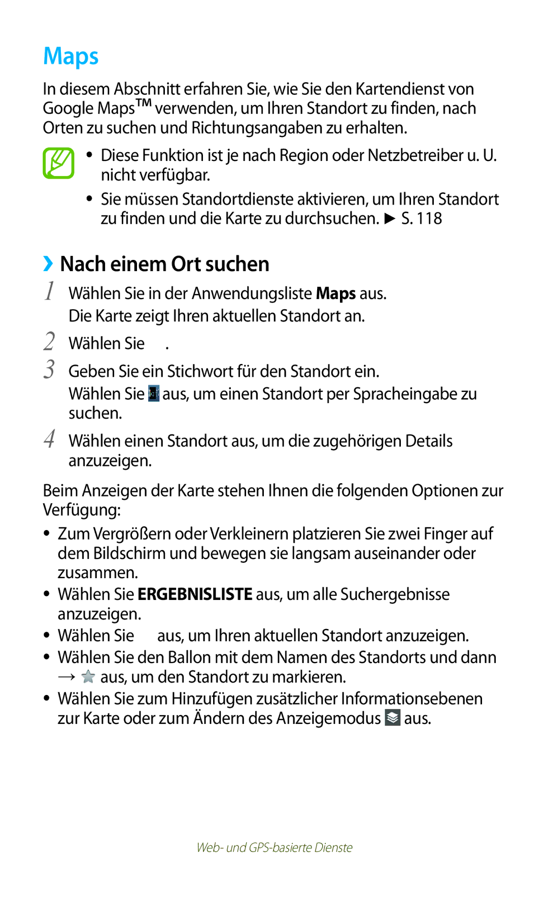 Samsung GT-S7562ZKADBT, GT-S7562ZKAOPT, GT-S7562UWADBT Maps, ››Nach einem Ort suchen, → aus, um den Standort zu markieren 