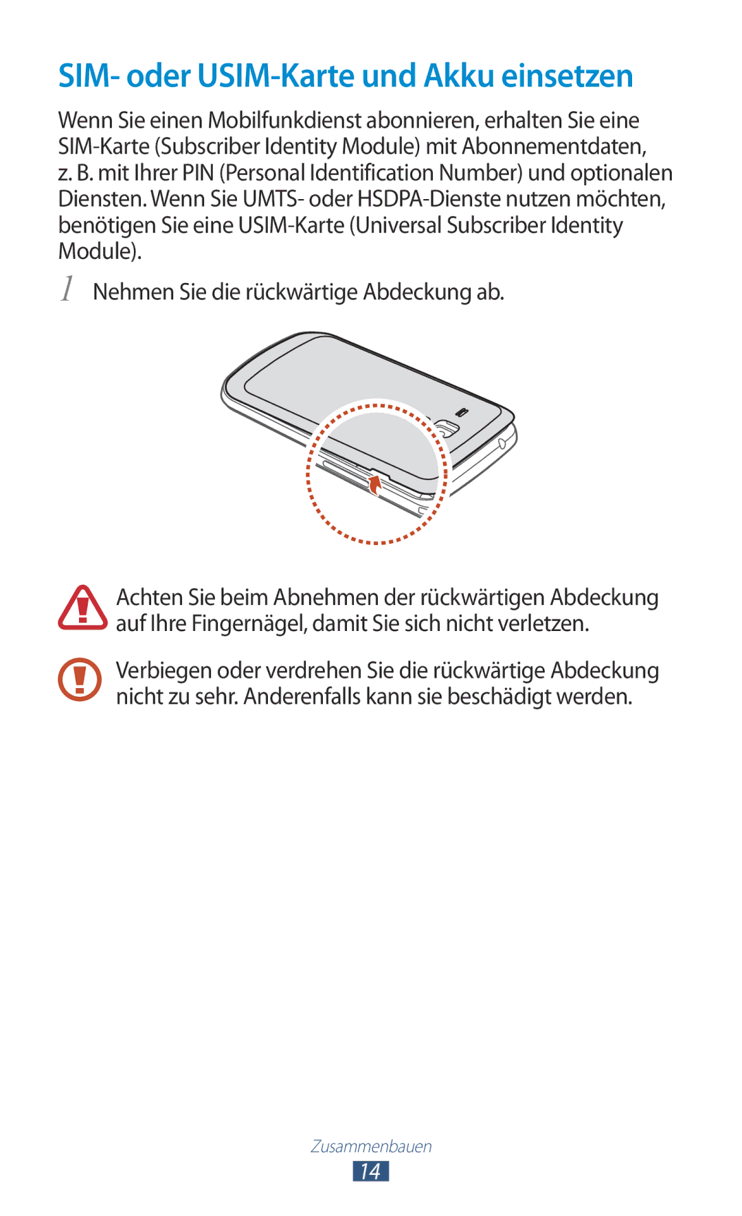 Samsung GT-S7562WSADBT, GT-S7562ZKAOPT SIM- oder USIM-Karte und Akku einsetzen, Nehmen Sie die rückwärtige Abdeckung ab 