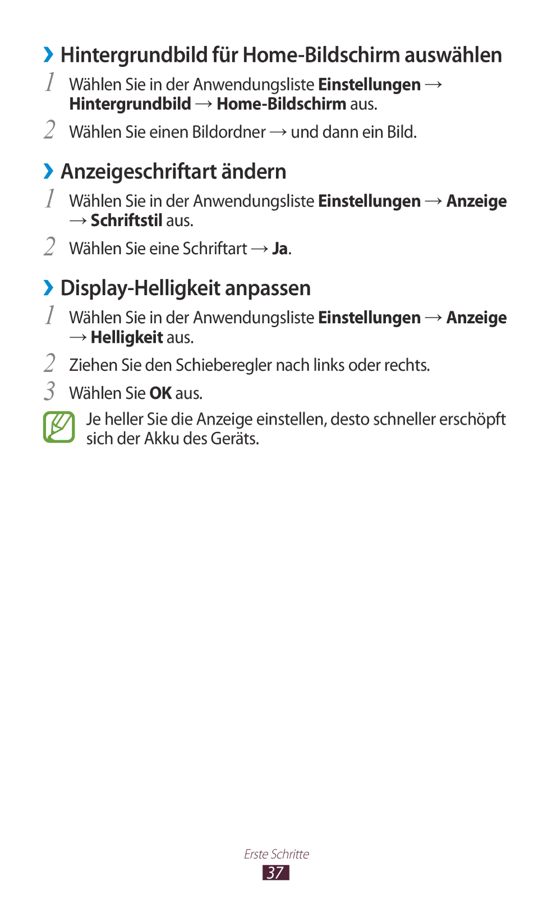 Samsung GT-S7562UWATPH ››Anzeigeschriftart ändern, ››Display-Helligkeit anpassen, → Schriftstil aus, → Helligkeit aus 