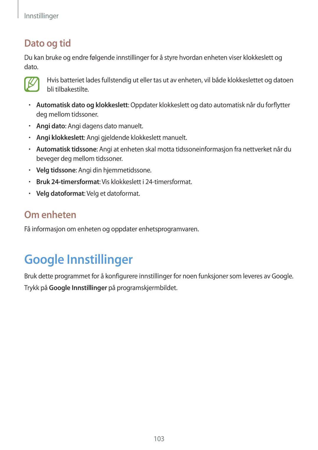 Samsung GT-S7580UWANEE, GT-S7580ZKANEE, GT-S7580ZKAHTS, GT-S7580UWAHTS manual Google Innstillinger, Dato og tid, Om enheten 