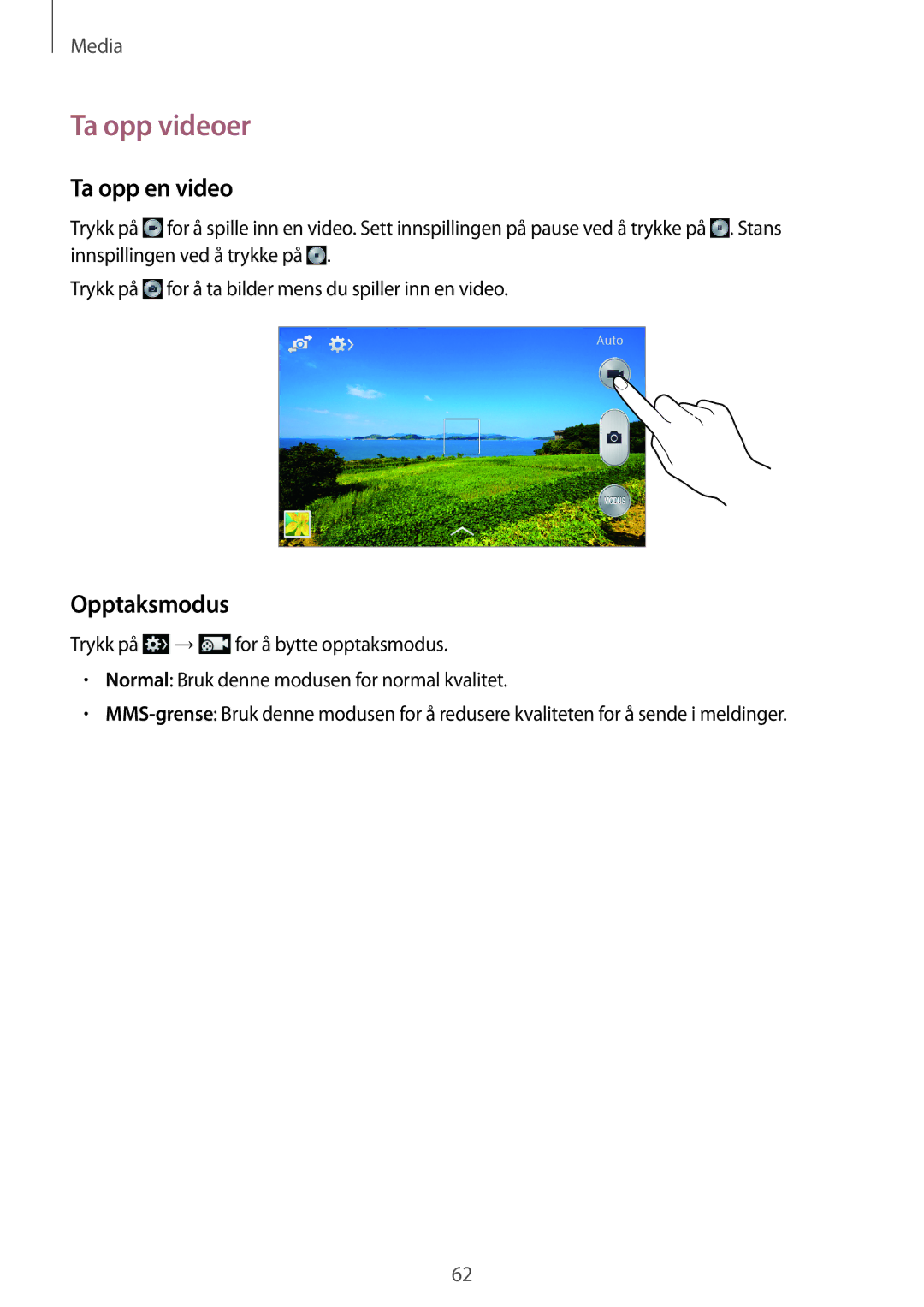Samsung GT-S7580UWAHTS, GT-S7580ZKANEE, GT-S7580ZKAHTS, GT-S7580UWANEE manual Ta opp videoer, Ta opp en video, Opptaksmodus 