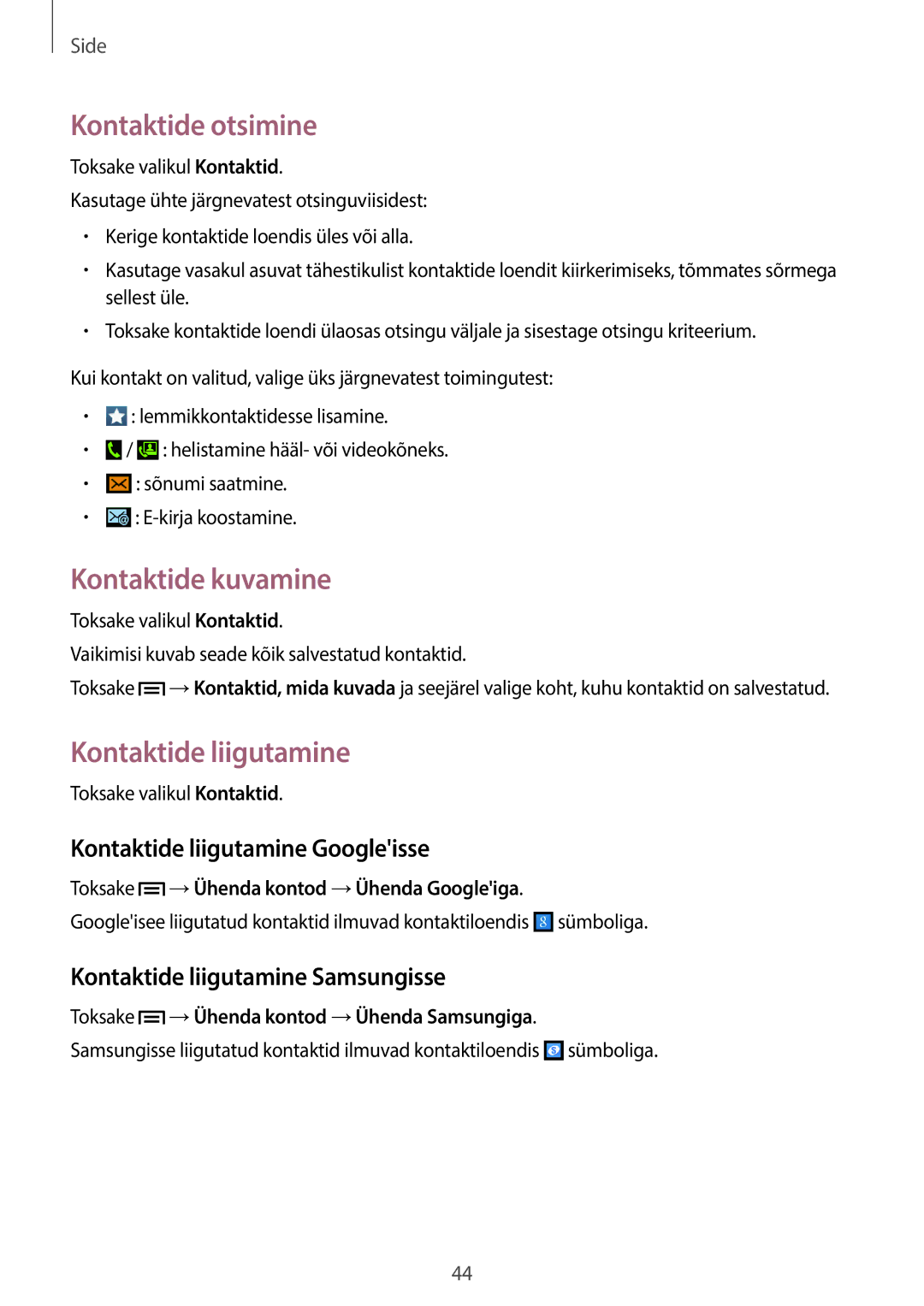 Samsung GT-S7580ZKASEB, GT-S7580UWASEB Kontaktide otsimine, Kontaktide kuvamine, Kontaktide liigutamine Googleisse 