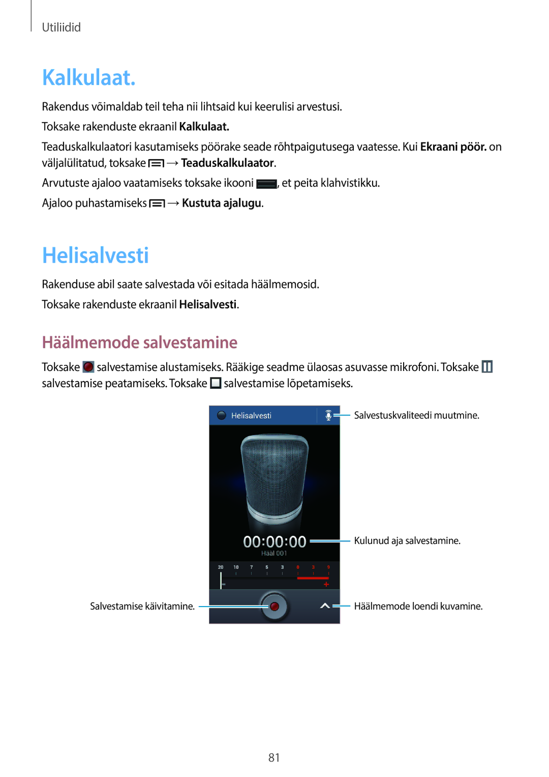 Samsung GT-S7580UWASEB, GT-S7580ZKASEB manual Kalkulaat, Helisalvesti, Häälmemode salvestamine 