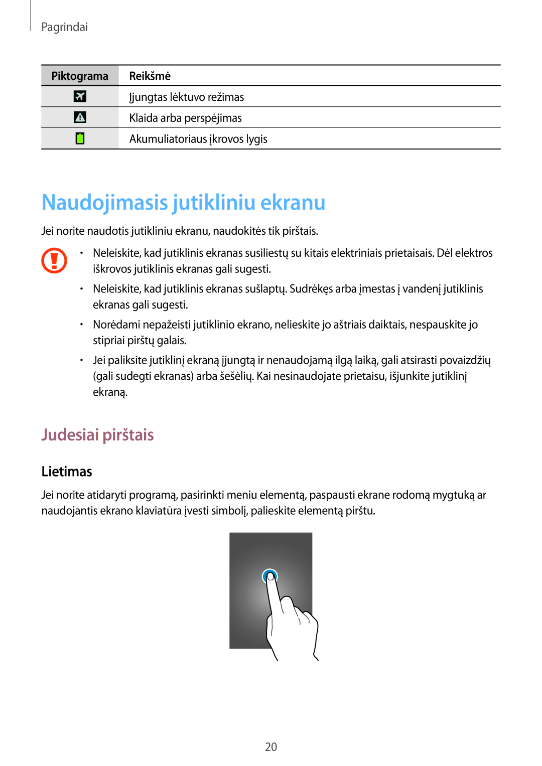 Samsung GT-S7580ZKASEB, GT-S7580UWASEB manual Naudojimasis jutikliniu ekranu, Judesiai pirštais, Lietimas 