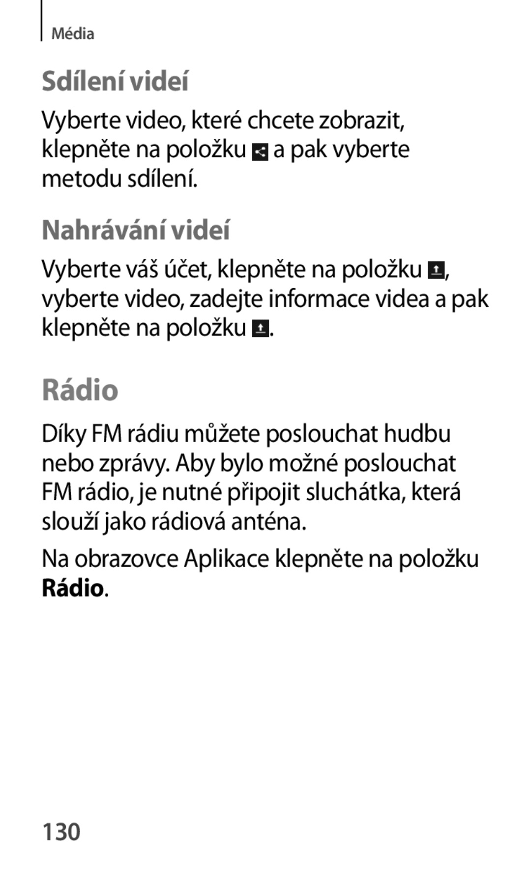 Samsung GT-S7580UWAETL, GT-S7580ZKATPL, GT-S7580UWAEUR, GT-S7580ZKAPLS, GT-S7580ZKAEUR manual Rádio, Nahrávání videí, 130 