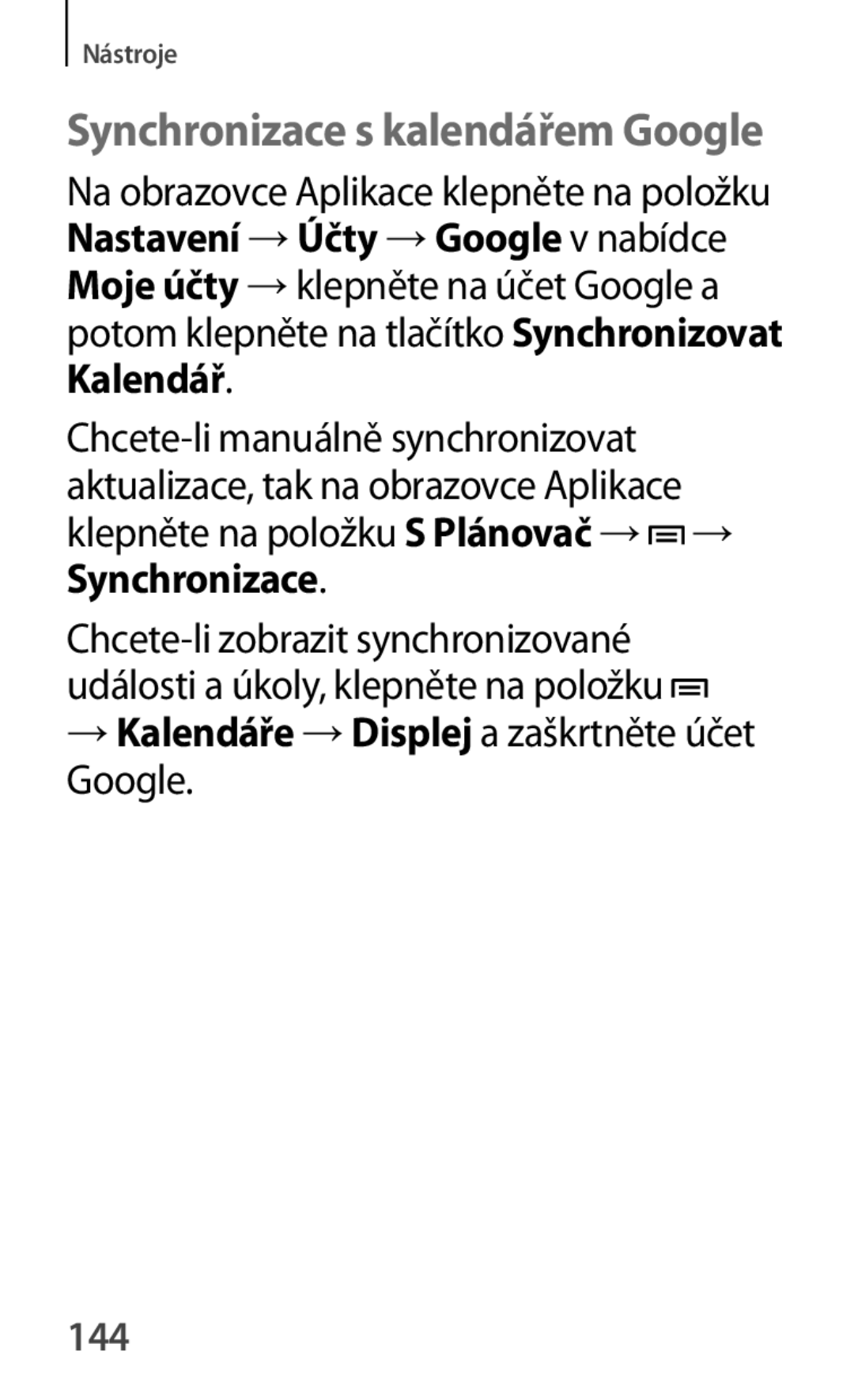 Samsung GT2S7580UWAO2C, GT-S7580ZKATPL manual Synchronizace, → Kalendáře → Displej a zaškrtněte účet Google, 144 