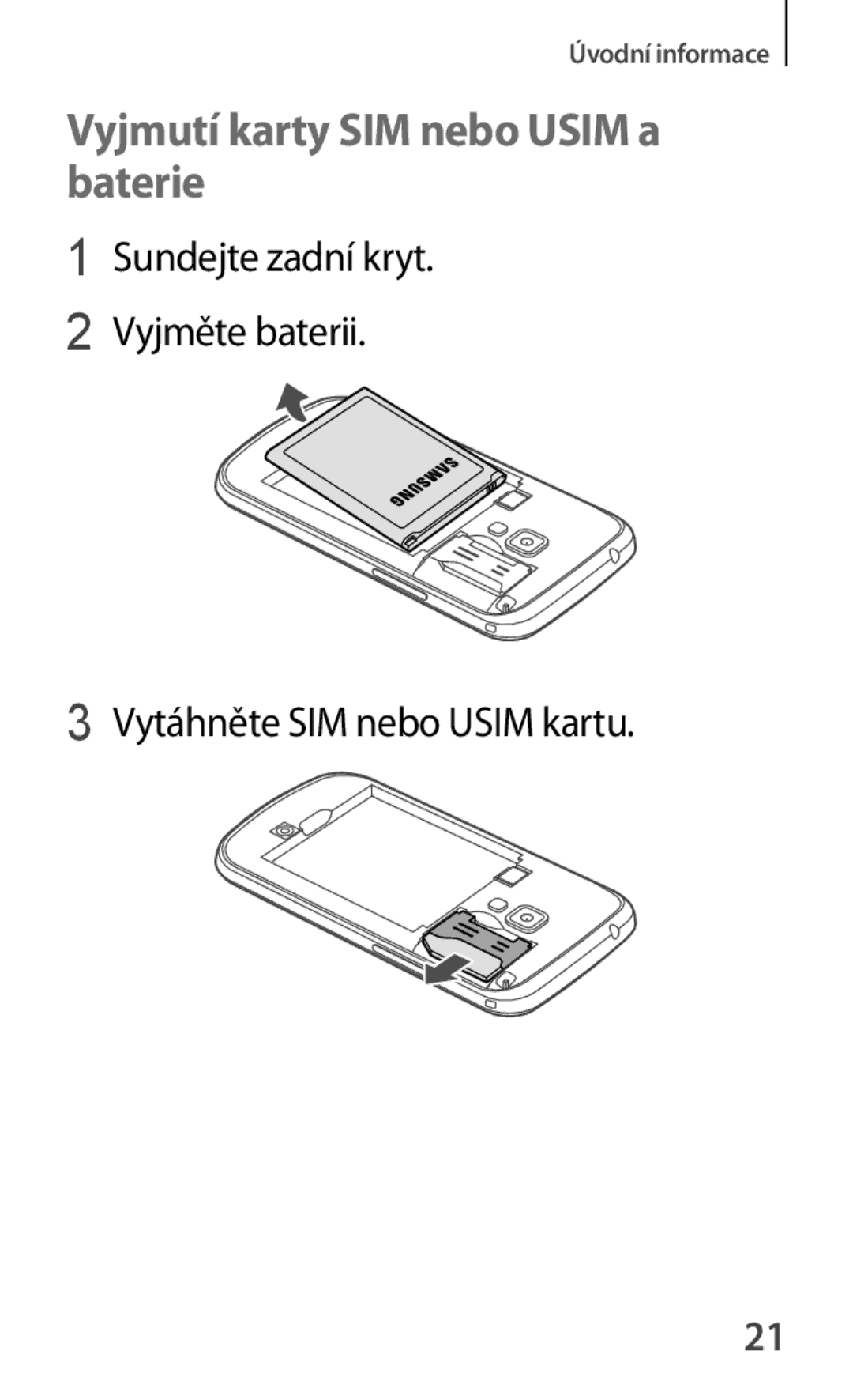 Samsung GT-S7580ZKACNX, GT-S7580ZKATPL, GT-S7580UWAEUR, GT-S7580ZKAPLS, GT-S7580ZKAEUR Vyjmutí karty SIM nebo Usim a baterie 