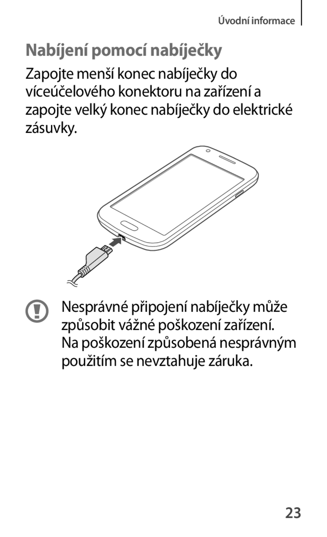 Samsung GT-S7580UWAORX, GT-S7580ZKATPL, GT-S7580UWAEUR, GT-S7580ZKAPLS, GT-S7580ZKAEUR manual Nabíjení pomocí nabíječky 