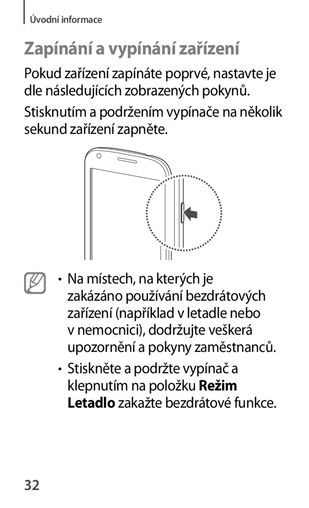 Samsung GT-S7580ZKAPLS, GT-S7580ZKATPL, GT-S7580UWAEUR, GT-S7580ZKAEUR, GT-S7580UWAXEO manual Zapínání a vypínání zařízení 