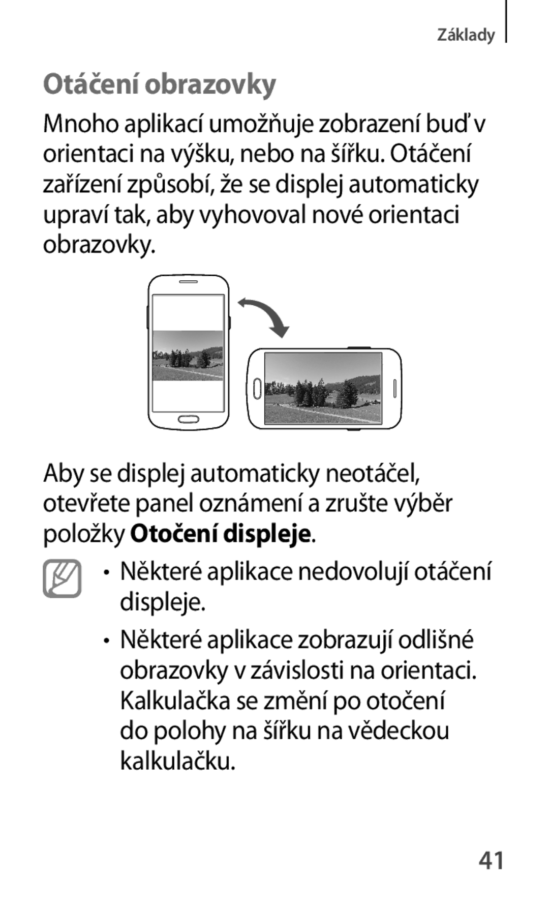 Samsung GT2S7580ZKAETL, GT-S7580ZKATPL, GT-S7580UWAEUR manual Otáčení obrazovky, Některé aplikace nedovolují otáčení displeje 