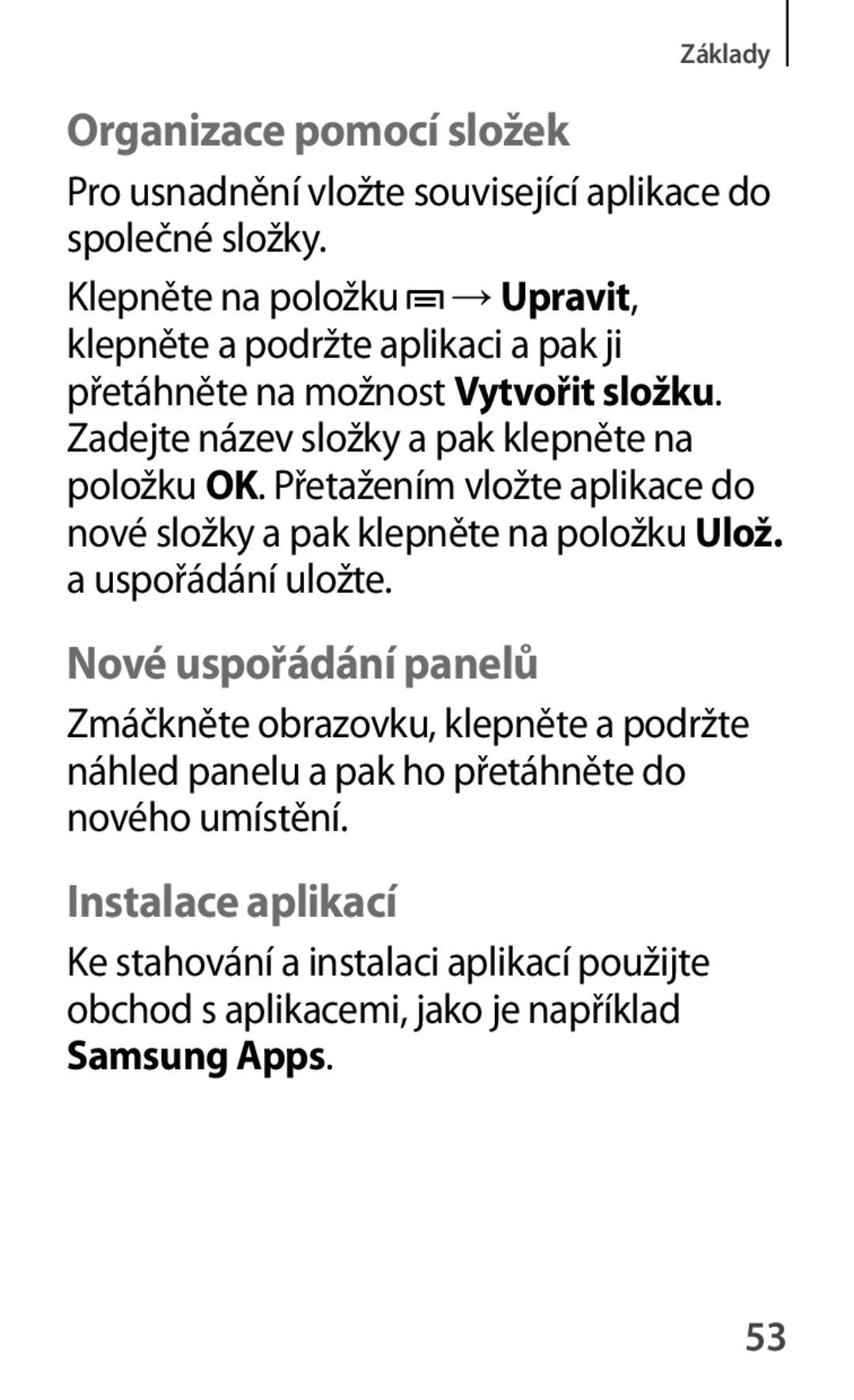 Samsung GT-S7580UWAORX, GT-S7580ZKATPL, GT-S7580UWAEUR manual Organizace pomocí složek, Instalace aplikací, Samsung Apps 