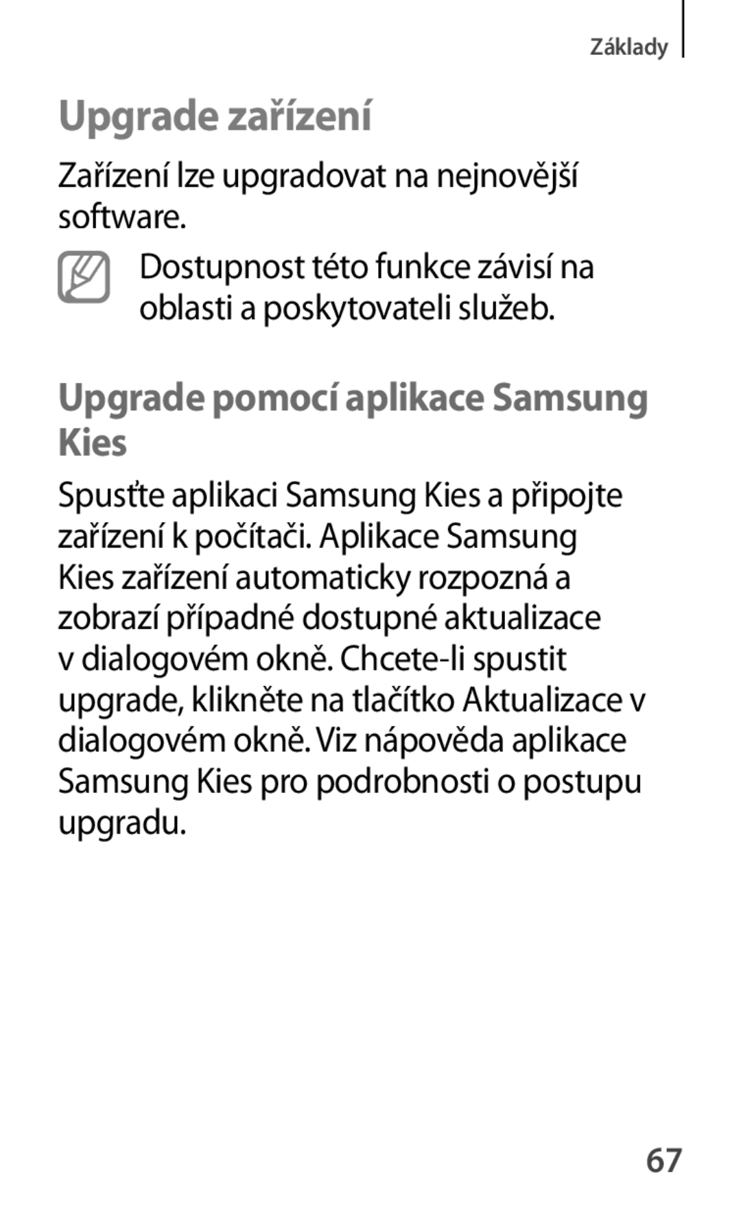 Samsung GT-S7580UWAROM, GT-S7580ZKATPL, GT-S7580UWAEUR manual Upgrade zařízení, Upgrade pomocí aplikace Samsung Kies 