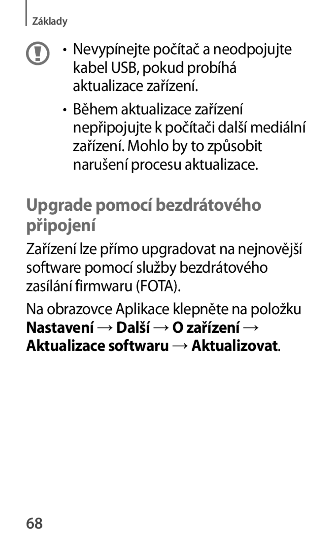 Samsung GT-S7580ZKAORX, GT-S7580ZKATPL, GT-S7580UWAEUR, GT-S7580ZKAPLS, GT-S7580ZKAEUR Upgrade pomocí bezdrátového připojení 