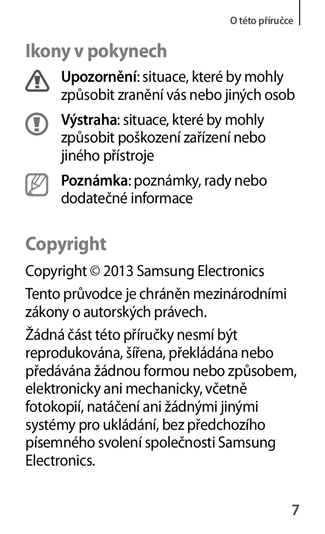 Samsung GT-S7580UWAROM, GT-S7580ZKATPL, GT-S7580UWAEUR manual Ikony v pokynech, Copyright 2013 Samsung Electronics 