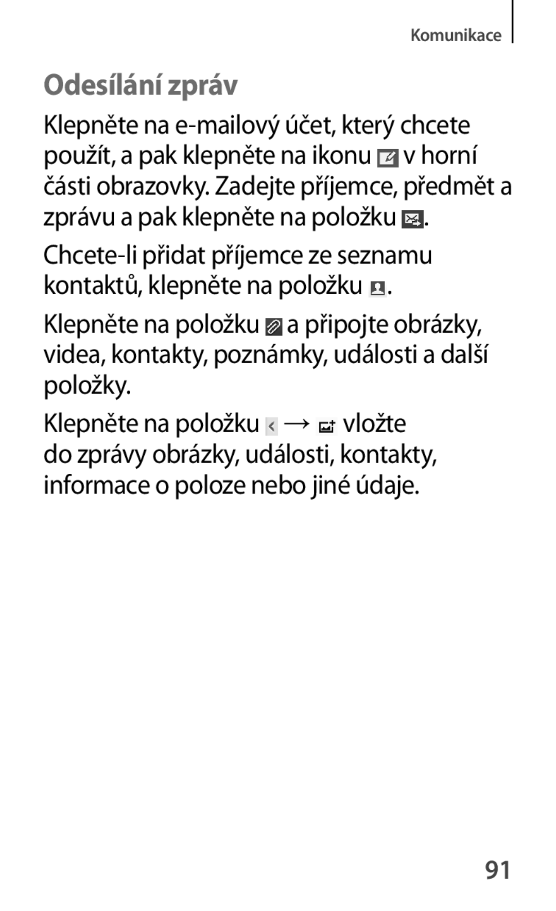 Samsung GT-S7580UWAEUR, GT-S7580ZKATPL, GT-S7580ZKAPLS, GT-S7580ZKAEUR, GT-S7580UWAXEO, GT-S7580ZKAATO manual Odesílání zpráv 