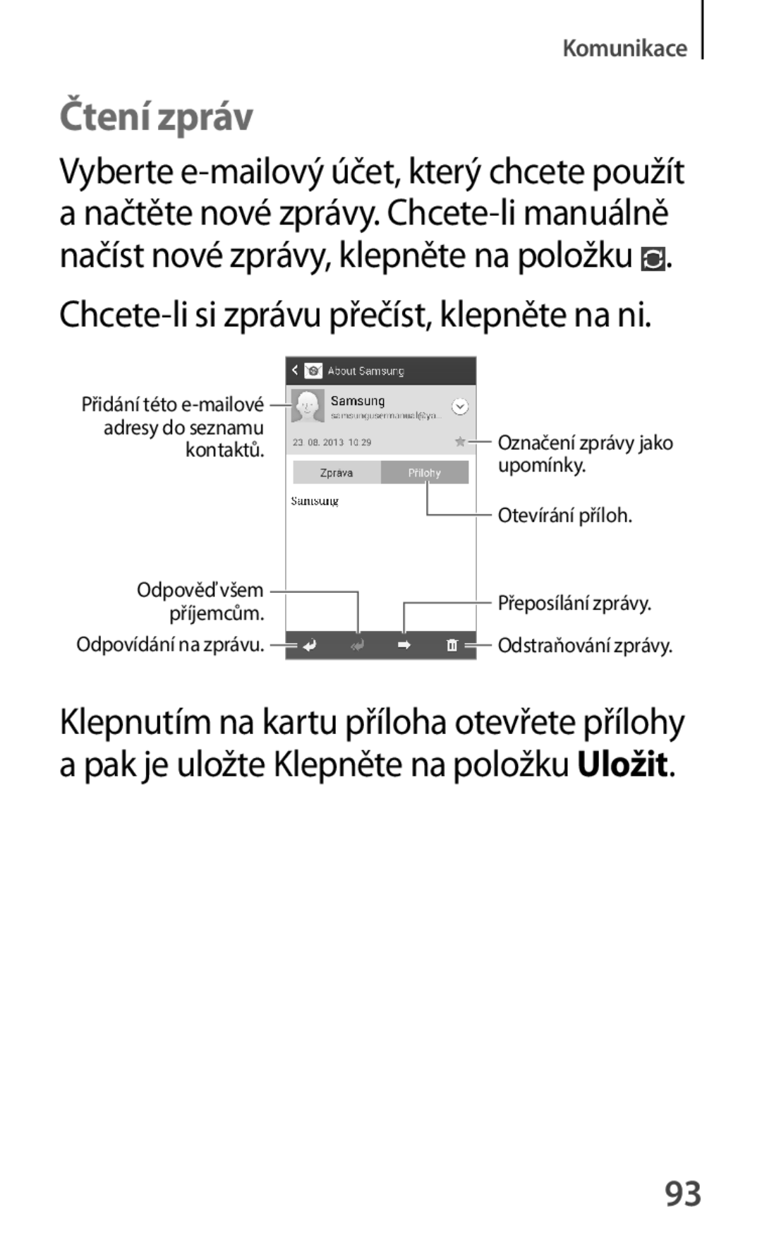 Samsung GT-S7580ZKAEUR, GT-S7580ZKATPL, GT-S7580UWAEUR manual Čtení zpráv, Chcete-li si zprávu přečíst, klepněte na ni 