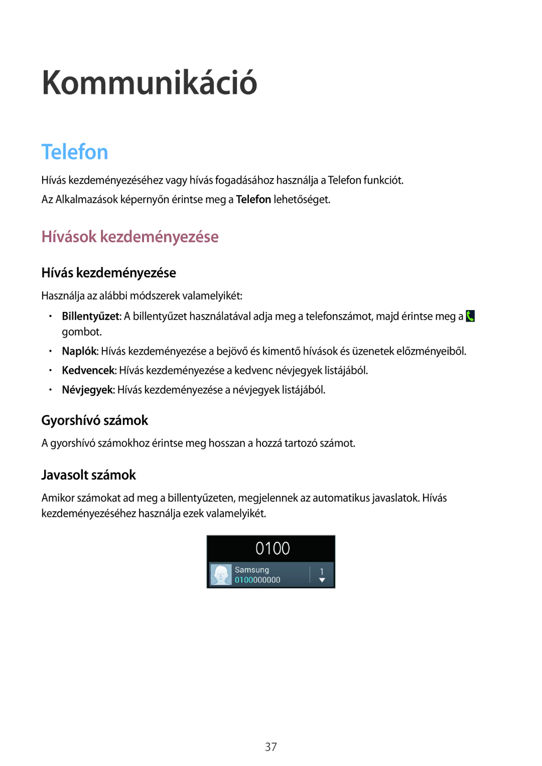 Samsung GT-S7580UWAETL, GT-S7580ZKATPL, GT-S7580UWAEUR, GT-S7580ZKAPLS manual Kommunikáció, Telefon, Hívások kezdeményezése 