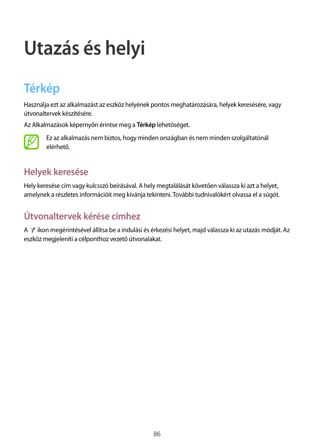 Samsung GT-S7580ZKAPAN, GT-S7580ZKATPL manual Utazás és helyi, Térkép, Helyek keresése, Útvonaltervek kérése címhez 