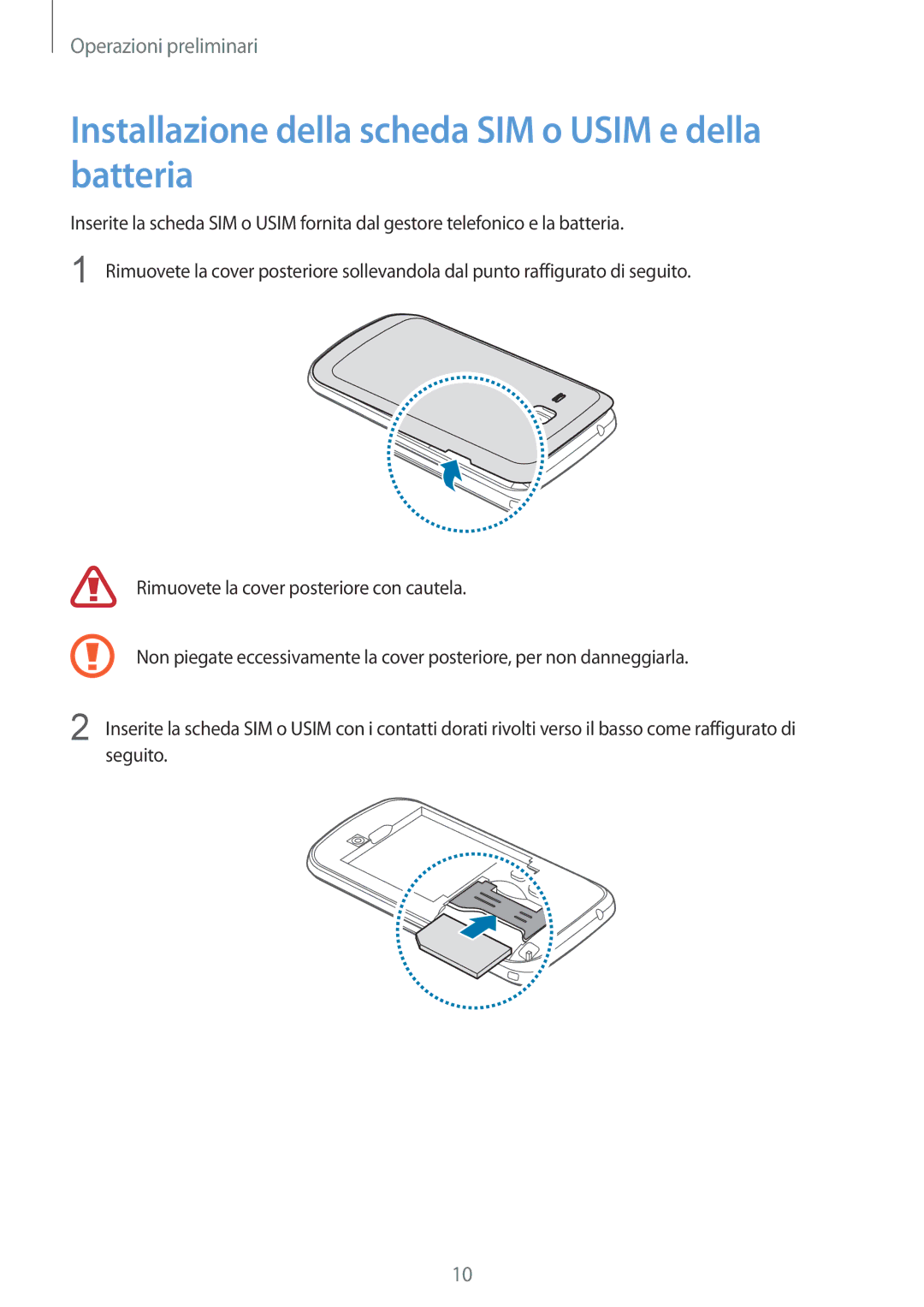 Samsung GT-S7580ZKAOMN, GT-S7580ZKATPL, GT-S7580ZKAPRT manual Installazione della scheda SIM o Usim e della batteria 