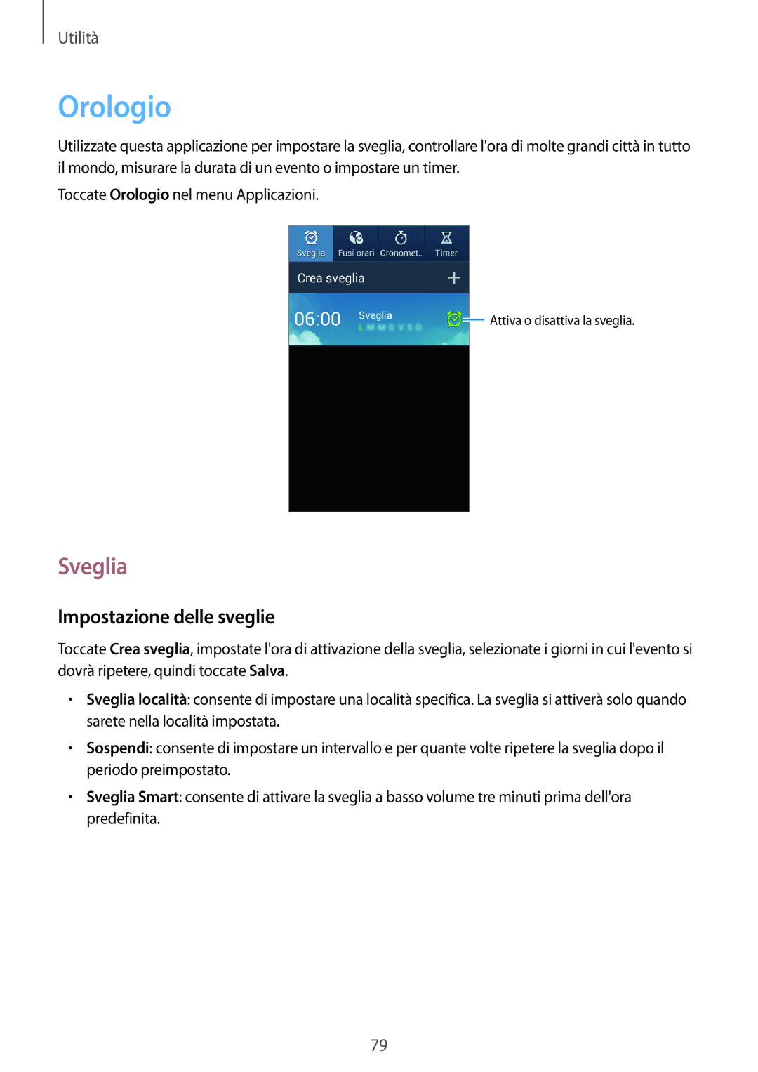 Samsung GT-S7580ZKAPRT, GT-S7580ZKATPL, GT-S7580UWATUR, GT-S7580UWAXEO manual Orologio, Sveglia, Impostazione delle sveglie 