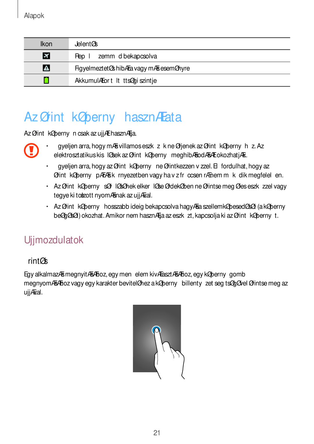 Samsung GT2S7582UWAXEH, GT-S7582UWAEUR, GT-S7582ZKAEUR, GT-S7582ZKAATO Az érintőképernyő használata, Ujjmozdulatok, Érintés 