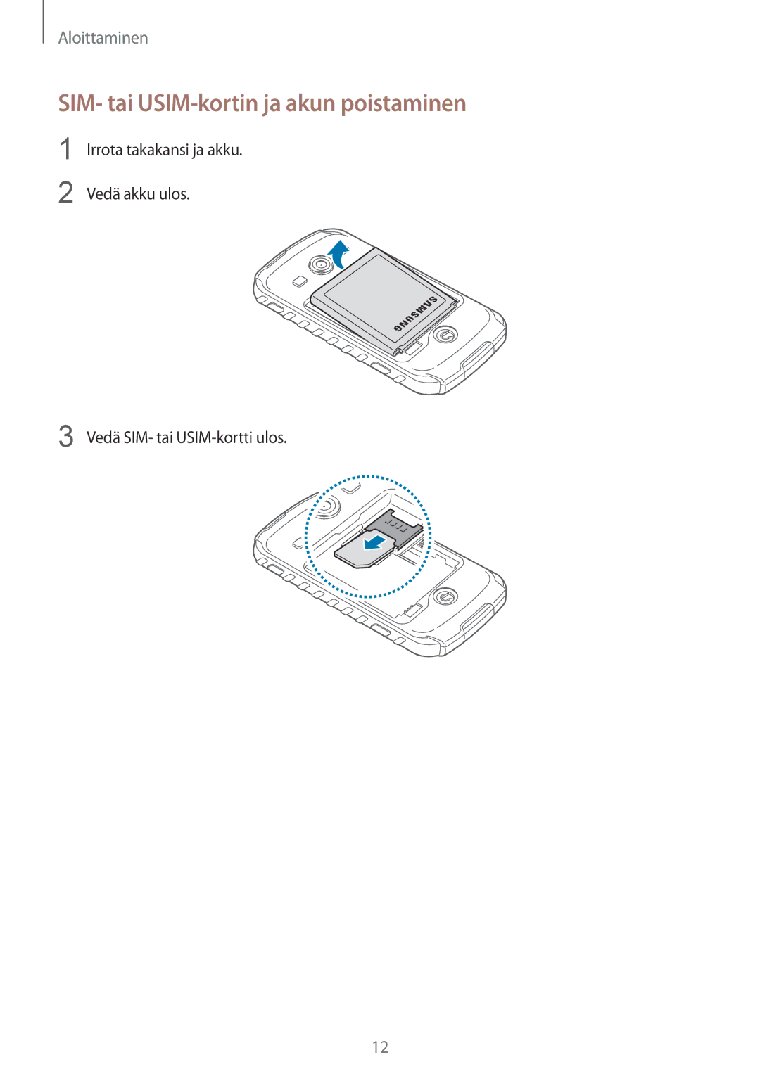 Samsung GT-S7710KRATEN, GT-S7710TAATEN, GT-S7710TAANDN, GT-S7710TAANEE manual SIM- tai USIM-kortin ja akun poistaminen 