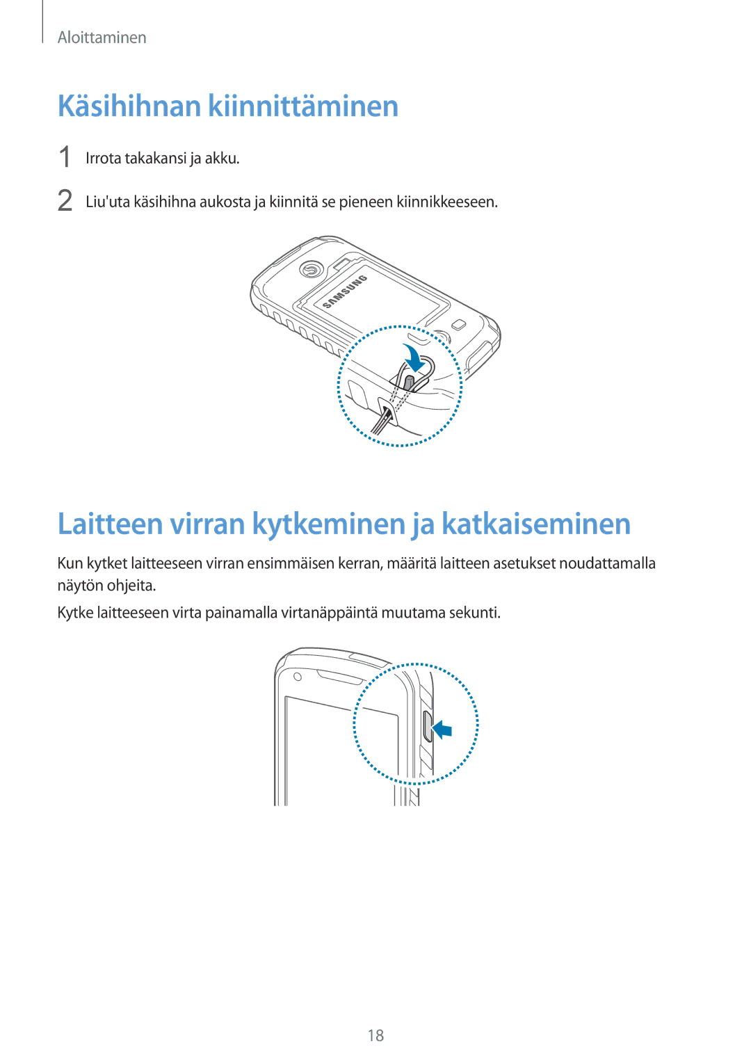 Samsung GT-S7710KRATEN, GT-S7710TAATEN manual Käsihihnan kiinnittäminen, Laitteen virran kytkeminen ja katkaiseminen 