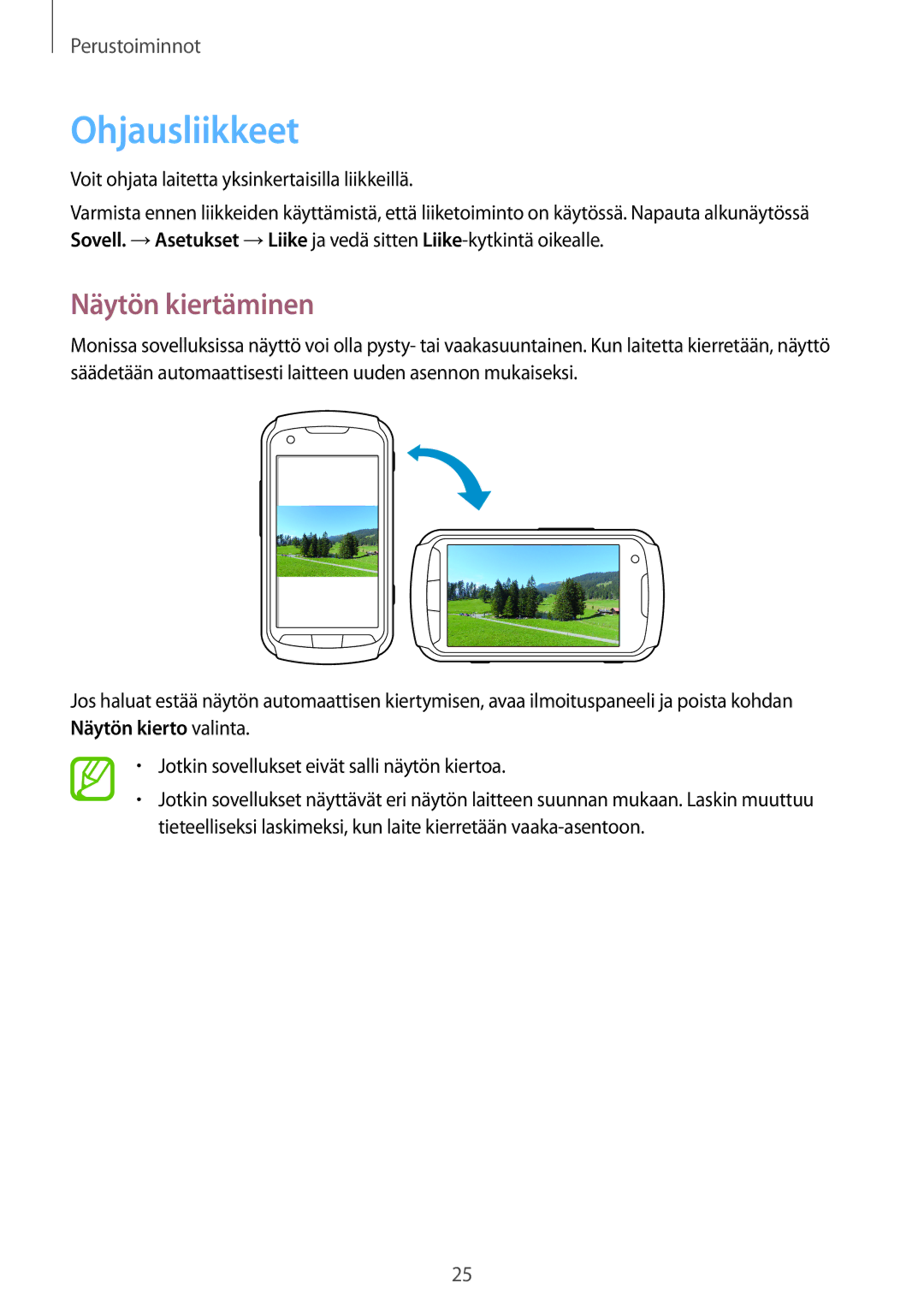 Samsung GT-S7710TAATEN, GT-S7710KRATEN, GT-S7710TAANDN, GT-S7710TAANEE, GT-S7710KRANDN Ohjausliikkeet, Näytön kiertäminen 