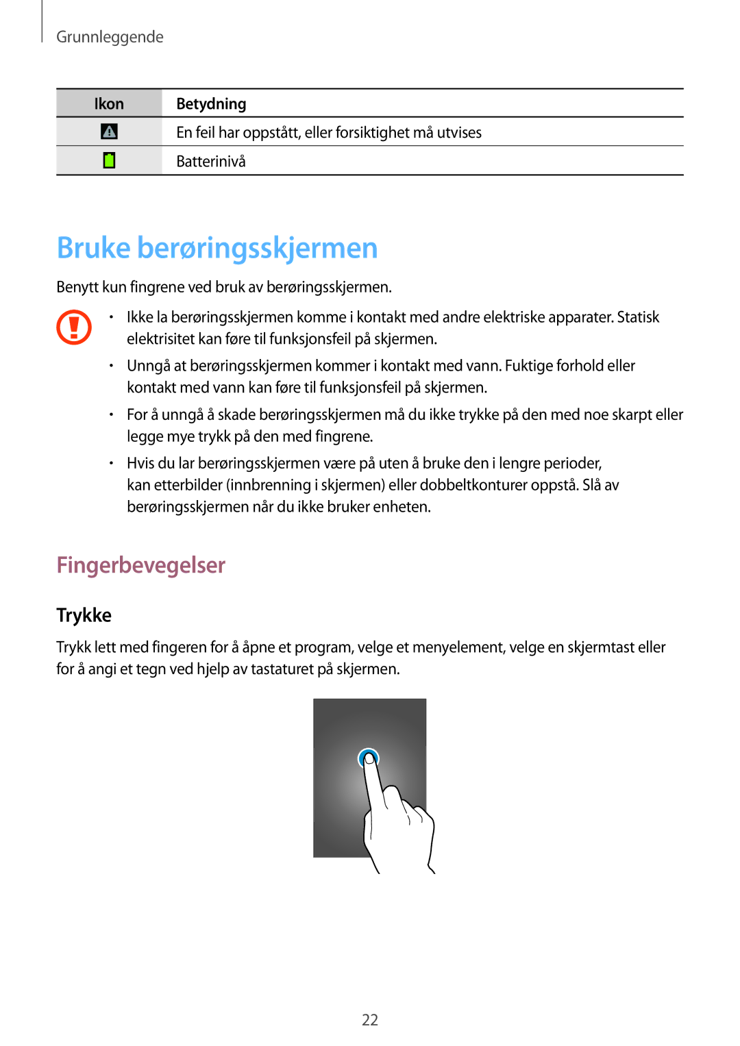 Samsung GT-S7710KRANDN, GT-S7710KRATEN, GT-S7710TAATEN, GT-S7710TAANDN Bruke berøringsskjermen, Fingerbevegelser, Trykke 